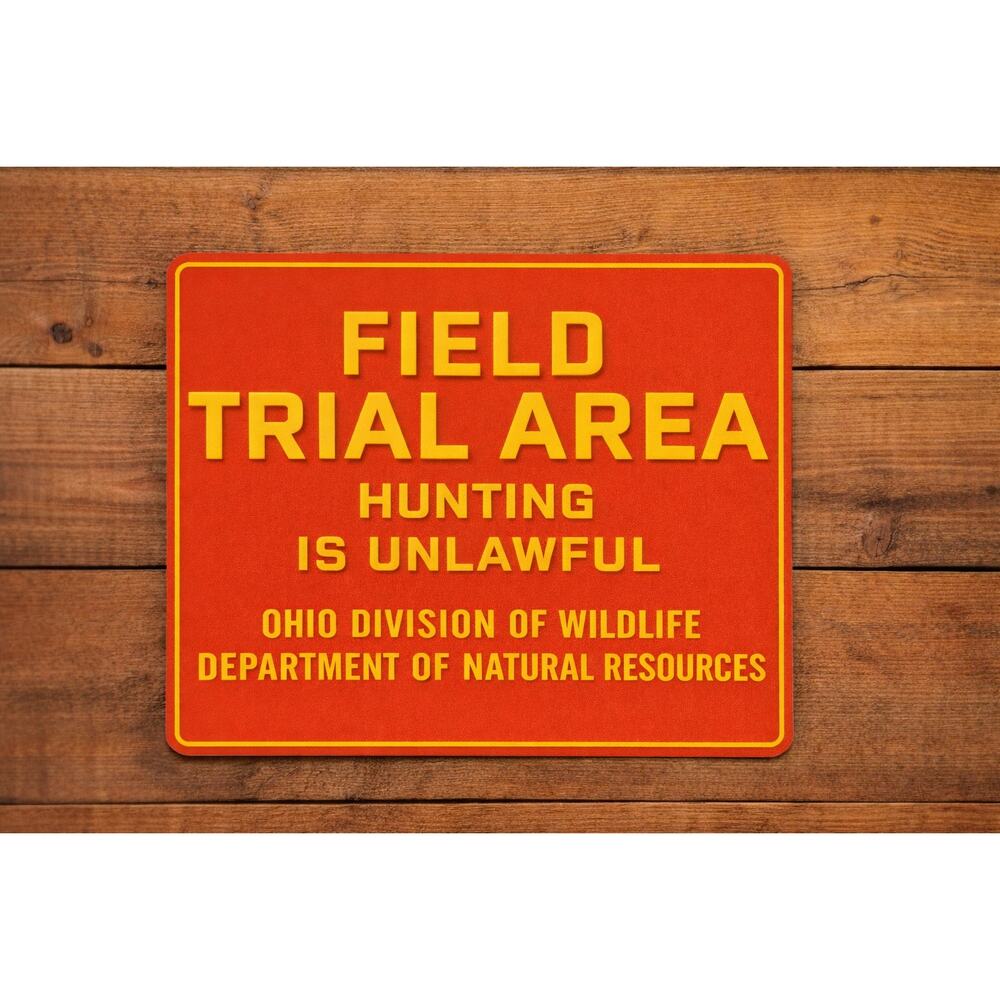 Ohio DNR Field Trial Area Sign Division of Wildlife Hunting is Unlawful Fish